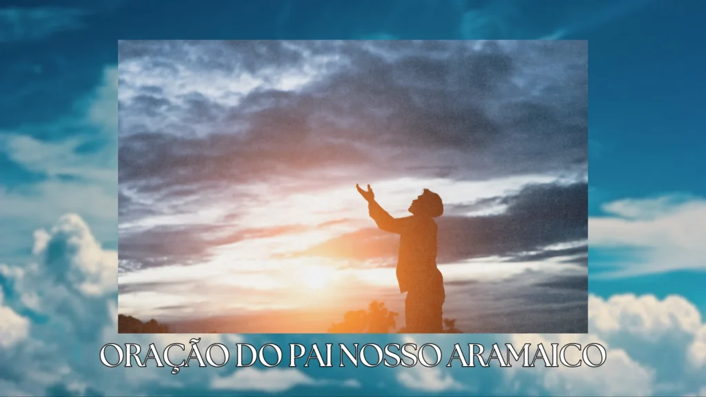 imagem, foto de oração do pai nosso aramaico