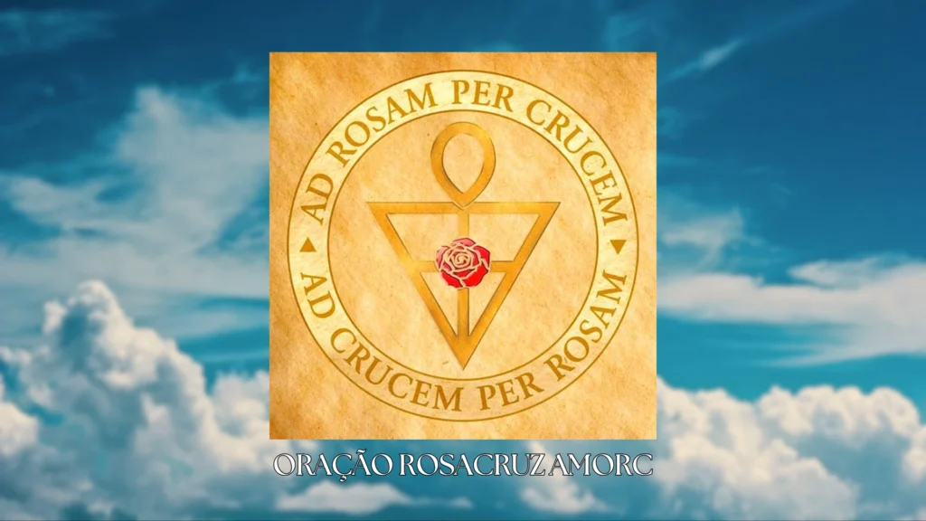 oração rosacruz amorc